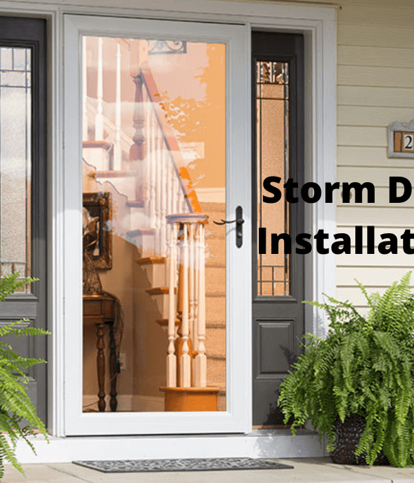 Storm Door Installation